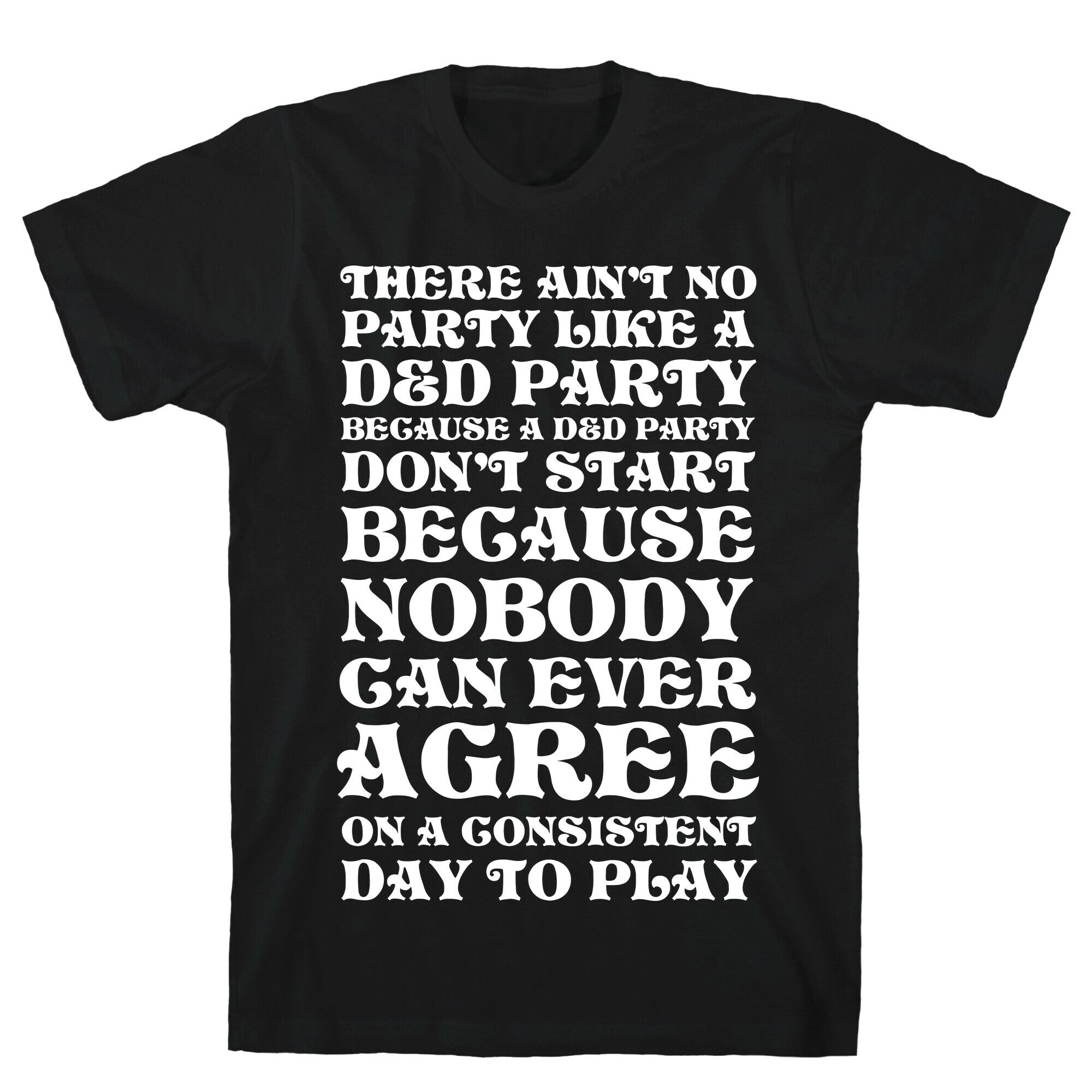 There Ain't No Party Like A D&D Party T-Shirt